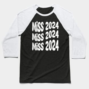 Miss 2024 Baseball T-Shirt